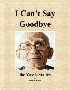 I Can't Say Goodbye (eBook, ePUB) - Velvel, Zalman