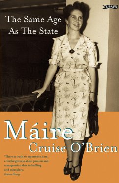 The Same Age as the State (eBook, ePUB) - Cruise O'Brien, Máire