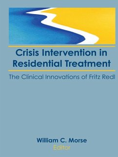 Crisis Intervention in Residential Treatment (eBook, ePUB) - Morse, William C