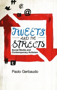 Tweets and the Streets (eBook, PDF) - Gerbaudo, Paolo