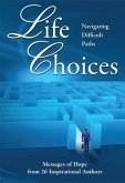 Life Choices: Navigating Difficult Paths (eBook, ePUB)