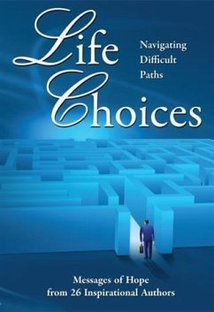 Life Choices: Navigating Difficult Paths (eBook, ePUB) - Moreo, Abernathy, Todd, et al.