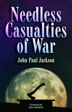 Needless Casualties of War (eBook, ePUB) - Jackson, John Paul