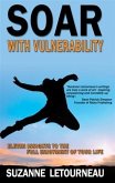 Soar with Vulnerability (eBook, ePUB) Soar with Vulnerability (eBook, ePUB)