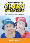 Chronicles of Clara the Cleaner (eBook, ePUB) Chronicles of Clara the Cleaner (eBook, ePUB)