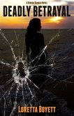 Deadly Betrayal (eBook, ePUB) Deadly Betrayal (eBook, ePUB)