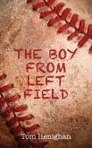 The Boy from Left Field (eBook, ePUB)