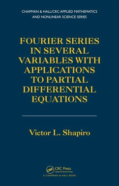 Fourier Series in Several Variables with Applications to Partial Differential Equations (eBook, PDF) - Shapiro, Victor