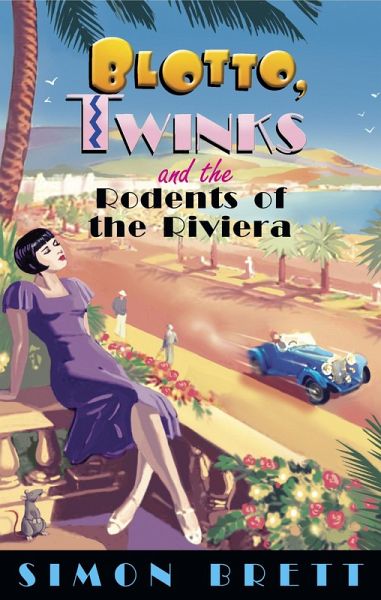 Blotto, Twinks and the Rodents of the Riviera (eBook, ePUB) Blotto, Twinks and the Rodents of the Riviera (eBook, ePUB)