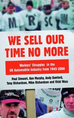 We Sell Our Time No More (eBook, PDF) - Stewart, Paul; Richardson, Mike; Danford, Andy; Murphy, Ken; Richardson, Tony; Wass, Vicki