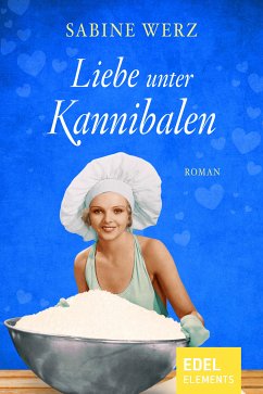 Liebe unter Kannibalen (eBook, ePUB) - Werz, Sabine