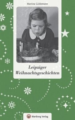 Leipziger Weihnachtsgeschichten - Güldemann, Martina