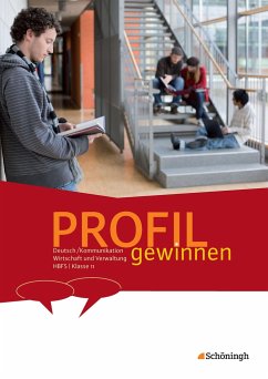 PROFIL gewinnen 11. Schülerheft - Deutsch/Kommunikation - Wirtschaft und Verwaltung - HBFS - Kohrs, Peter;Wilken, Jürgen