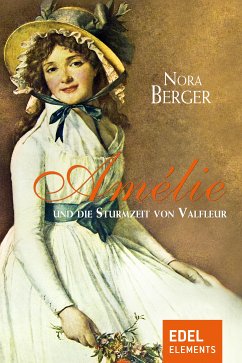 Amélie und die Sturmzeit von Valfleur (eBook, ePUB) - Berger, Nora