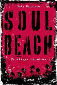 Frostiges Paradies / Soul Beach Bd.1 (eBook, ePUB) - Harrison, Kate