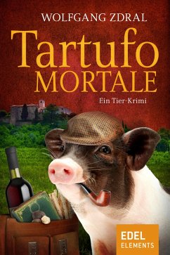 Tartufo mortale (eBook, ePUB) - Zdral, Wolfgang