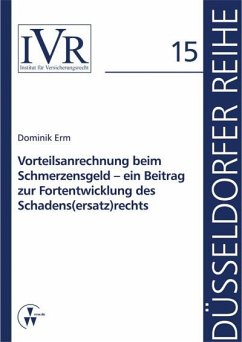 Vorteilsanrechnung beim Schmerzensgeld - ein Beitrag zur Fortentwicklung des Schadens(ersatz)rechts (eBook, PDF) - Erm, Dominik