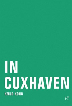 In Cuxhaven (eBook, ePUB) - Kohr, Knud