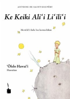 Ke Keiki Alii Liilii (Le Petit Prince, Hawaiianisch) - Saint Exupéry, Antoine de