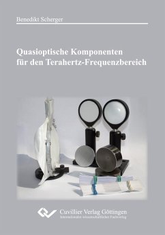 Quasioptische Komponenten für den Terahertz-Frequenzbereich - Scherger, Benedikt