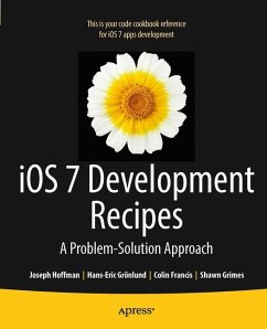 IOS 7 Development Recipes - Grnlund, Hans-Eric;Hoffman, Joseph;Grimes, Shawn