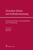 Zwischen Schutz und Selbstbestimmung