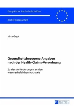 Gesundheitsbezogene Angaben nach der Health-Claims-Verordnung - Grgic, Irina