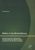 Mythen in der Markenführung: Entwicklung eines semiotischen Analysemodells für Markenmythen am Beispiel des Marlboro-Cowboys