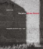 Die Jahre mit der Kamera Die Jahre mit der Kamera