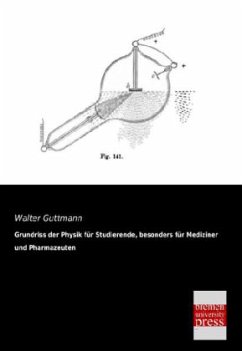 Grundriss der Physik für Studierende, besonders für Mediziner und Pharmazeuten - Guttmann, Walter