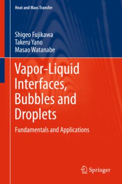 Vapor-Liquid Interfaces, Bubbles and Droplets - Fujikawa, Shigeo;Yano, Takeru;Watanabe, Masao