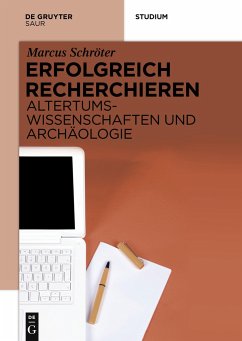 Erfolgreich recherchieren - Altertumswissenschaften und Archäologie - Schröter, Marcus