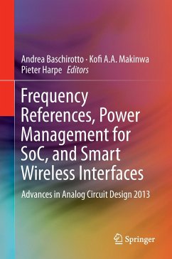 Frequency References, Power Management for SoC, and Smart Wireless Interfaces