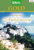 Feurige Küsse in Andalusien / Romana Gold Bd.15 (eBook, ePUB)