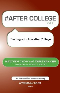 # After College Tweet Book01: Dealing with Life After College - Chow, Matthew; Chu, Jonathan