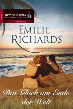 Das Glück am Ende der Welt (eBook, ePUB) - Richards, Emilie