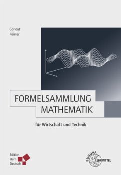 Formelsammlung Mathematik für Wirtschaft und Technik - Gohout, Wolfgang;Reimer, Dorothea