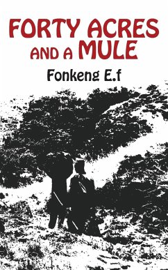 Forty Acres and a Mule - Fonkeng, E F