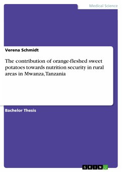 The contribution of orange-fleshed sweet potatoes towards nutrition security in rural areas in Mwanza, Tanzania (eBook, PDF) - Schmidt, Verena