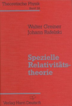 Spezielle Relativitätstheorie / Theoretische Physik Bd.3a - Greiner, Walter
