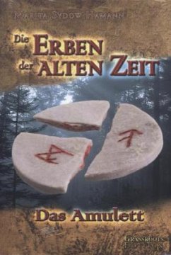 Die Erben der alten Zeit - Das Amulett - Sydow Hamann, Marita