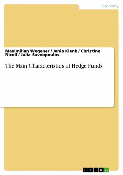 The Main Characteristics of Hedge Funds (eBook, PDF) - Wegener, Maximilian; Klenk, Janis; Nicoll, Christine; Savvopoulos, Julia