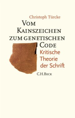 Vom Kainszeichen zum genetischen Code - Türcke, Christoph