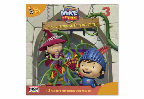 Mike, der Ritter und das große Durcheinander Mike, der Ritter und das große Durcheinander