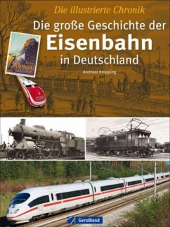 Die große Geschichte der Eisenbahn in Deutschland - Knipping, Andreas