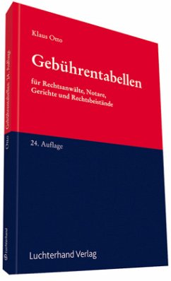 Gebührentabellen für Rechtsanwälte, Notare, Gerichte und Rechtsbeistände - Otto, Klaus