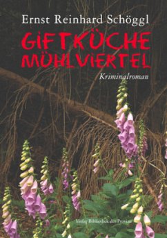 Giftküche Mühlviertel - Schöggl, Ernst R.