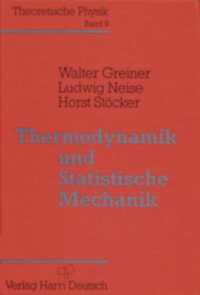 Theoretische Physik 09. Thermodynamik und Statistische Mechanik von ...