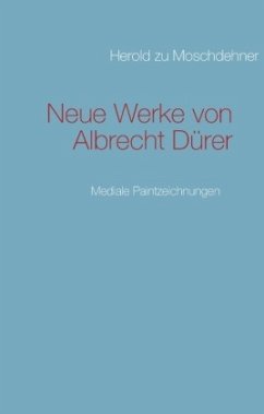 Neue Werke von Albrecht Dürer