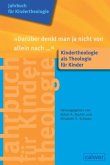 Jahrbuch für Kindertheologie Band 12: &quote;Darüber denkt man ja nicht von allein nach...&quote;